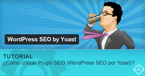 ¿Cómo utilizar Plugin SEO (WordPress SEO por Yoast)?