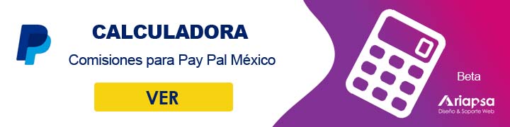Calculadora Pay Pal Para comisiones de Mexico por Ariapsa